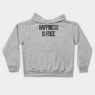 Happiness Is Free Kids Hoodie